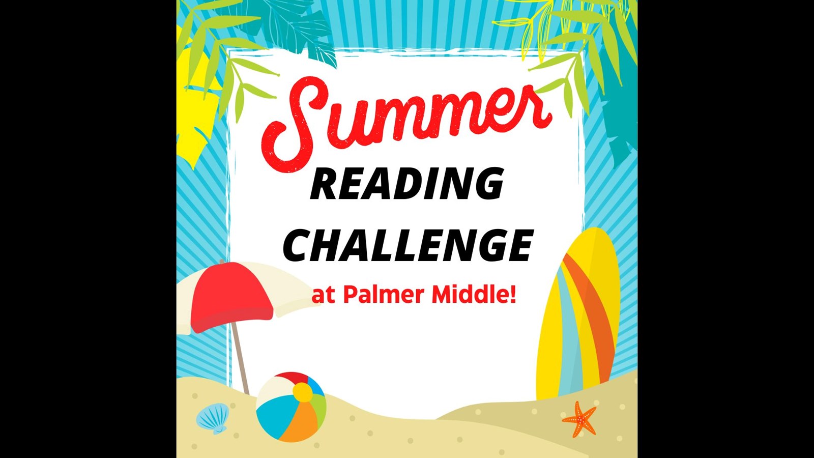 Summer Reading Challenge at Palmer Middle with beach scene
